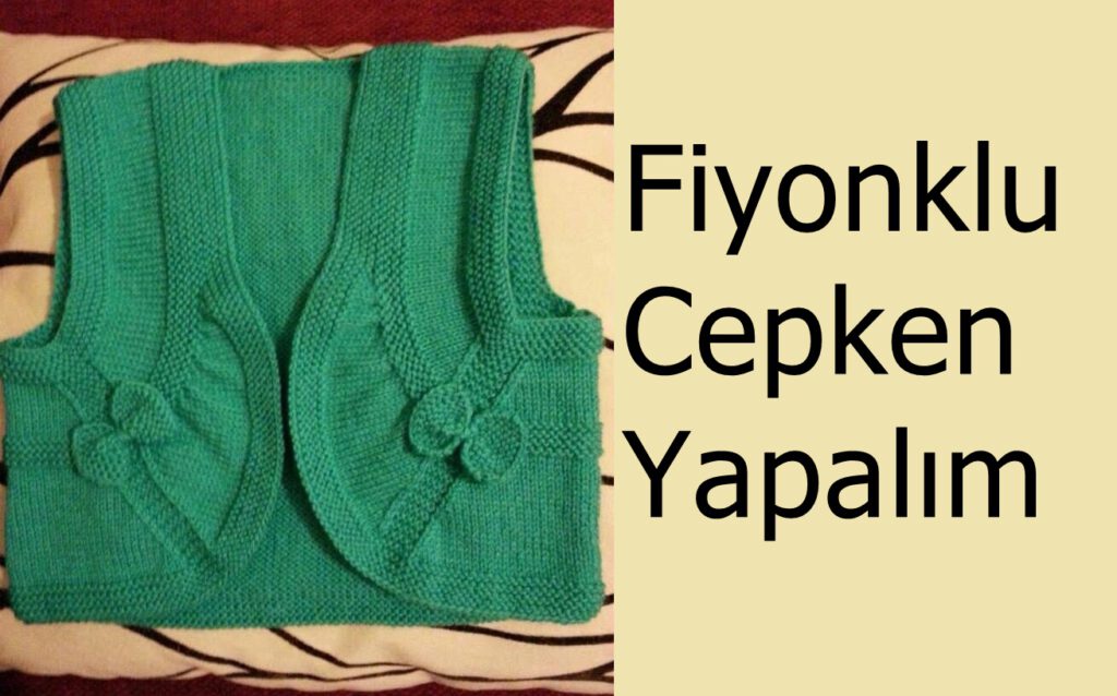 Fiyonklu cepken yapımı