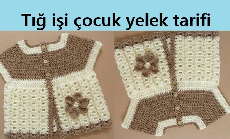 Tığ işi yakadan başlama çiçek süslemeli yelek yapımı. 1 . 2 yaş.