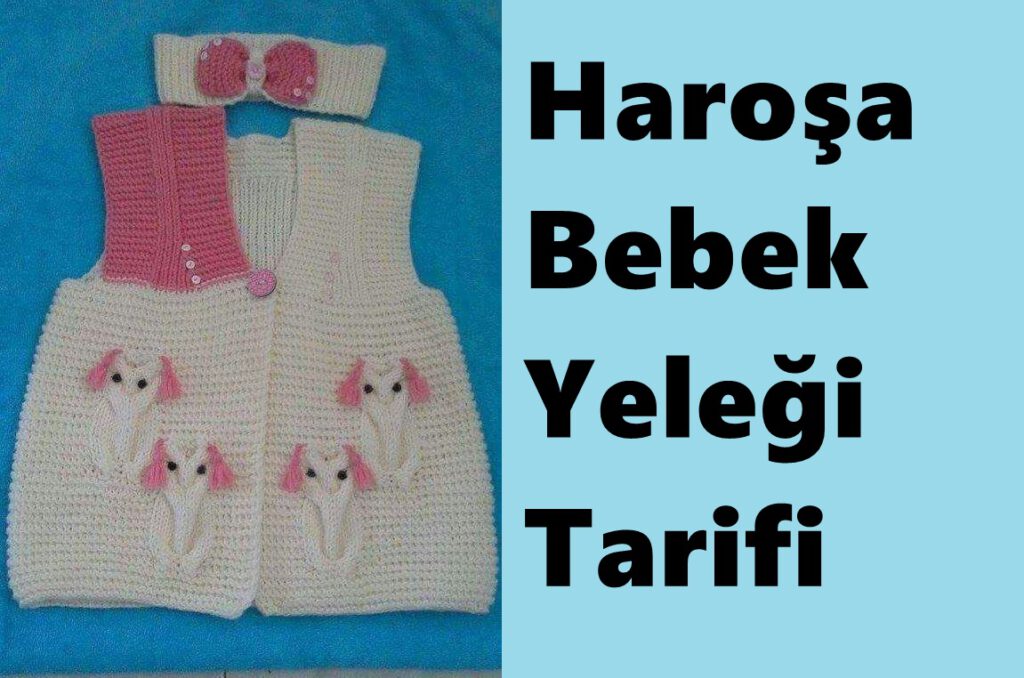 Haraşo Olarak Örülen Baykuş Süslemeli Bebek Yeleği Yapımı