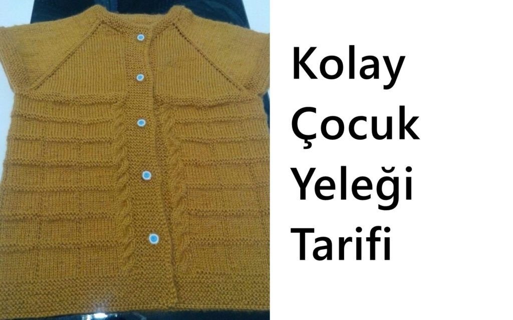 Yakadan Başlama Burgu Süslemeli Kolay Çocuk Yeleği Tarifi. 1 .2 yaş