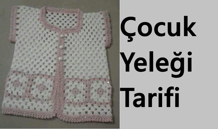 Tığ İşi 2 Renkli Motif Süslemeli Kare Yakalı Çocuk Yeleği Yapımı. 2 .3 yaş