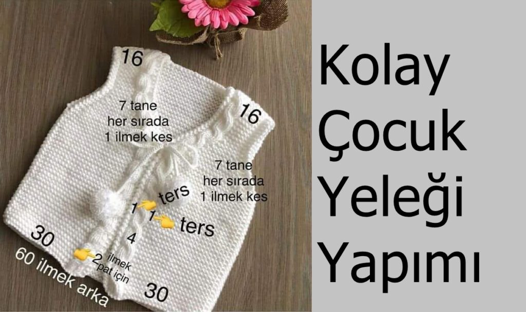 Haraşo Olarak Örülen Burgu Süslemeli Yaka Ve Kol Kesimi Kolay Çocuk Yeleği Yapımı. 1 yaş